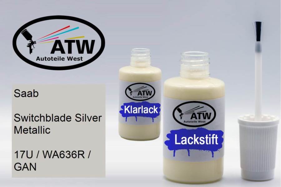 Saab, Switchblade Silver Metallic, 17U / WA636R / GAN: 20ml Lackstift + 20ml Klarlack - Set, von ATW Autoteile West.